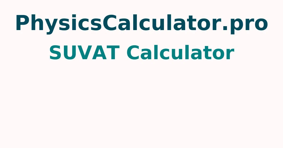 SUVAT Calculator