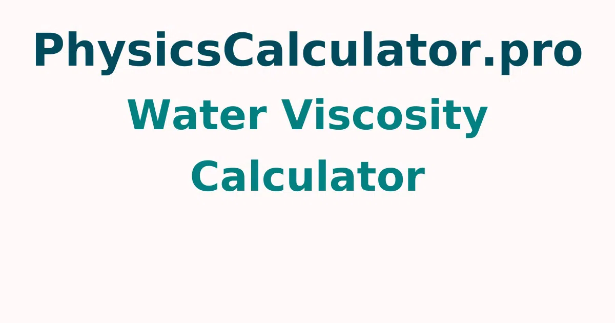 Water Viscosity Calculator