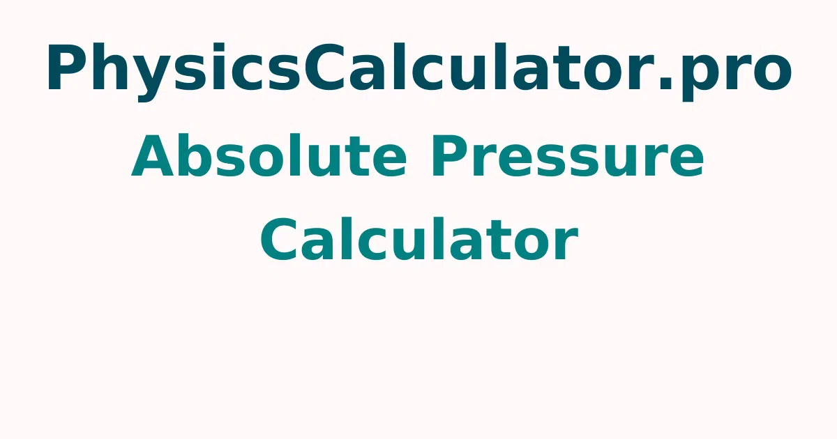 Absolute Pressure Calculator