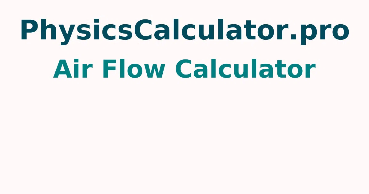 Air Flow Calculator