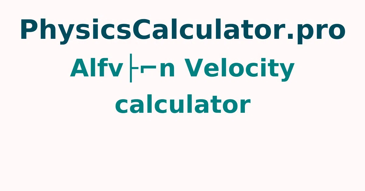 Alfv├⌐n Velocity calculator