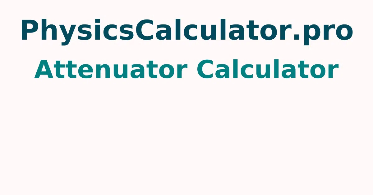 Attenuator Calculator