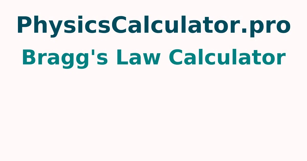 Bragg's Law Calculator