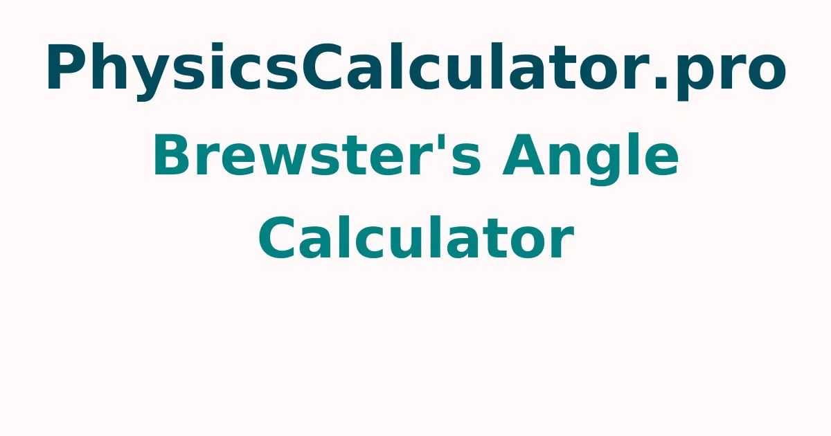 Brewster's Angle Calculator