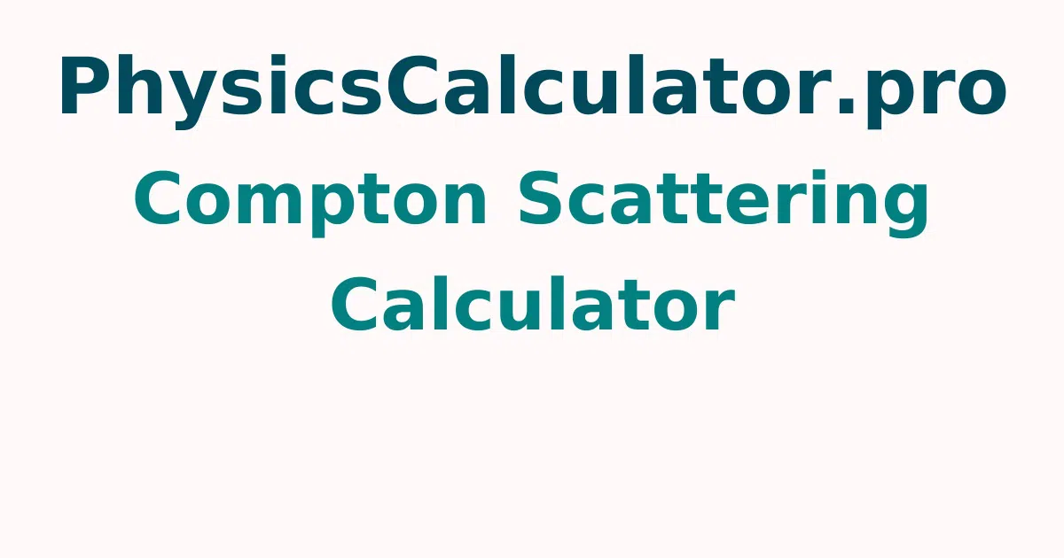 Compton Scattering Calculator
