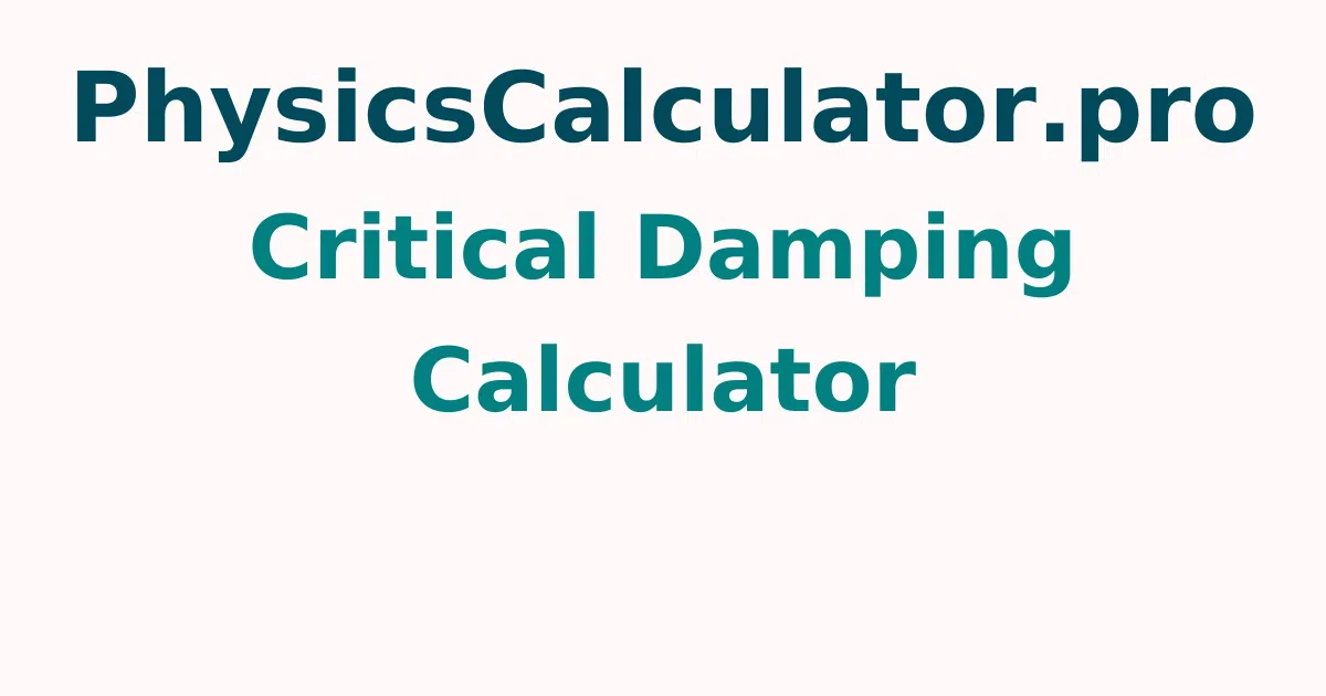 Critical Damping Calculator