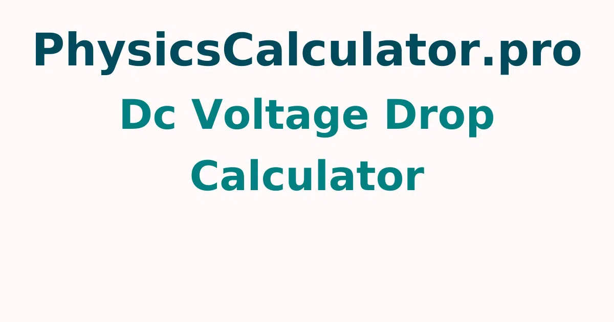 Dc Voltage Drop Calculator