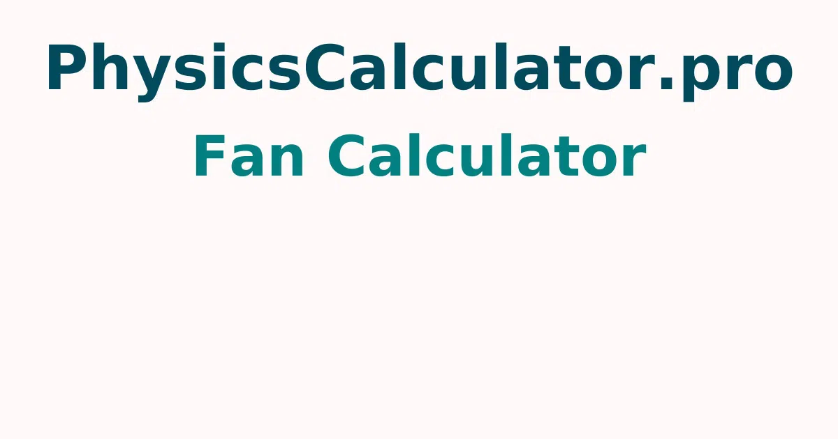 Fan Calculator