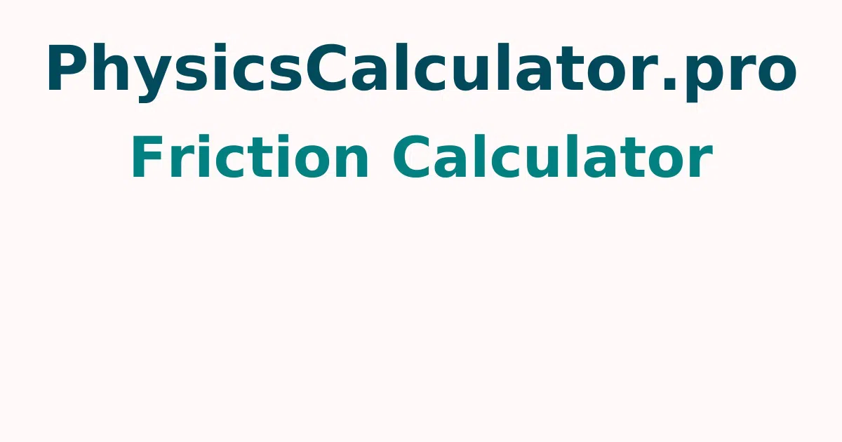 Friction Calculator