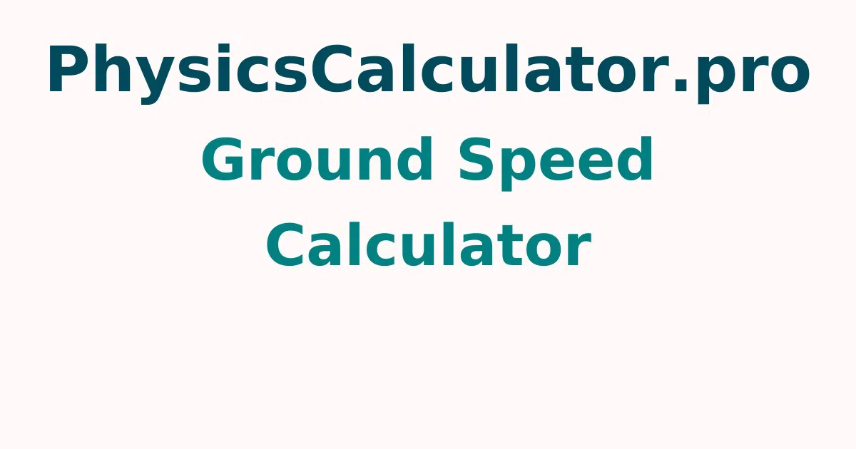 Ground Speed Calculator