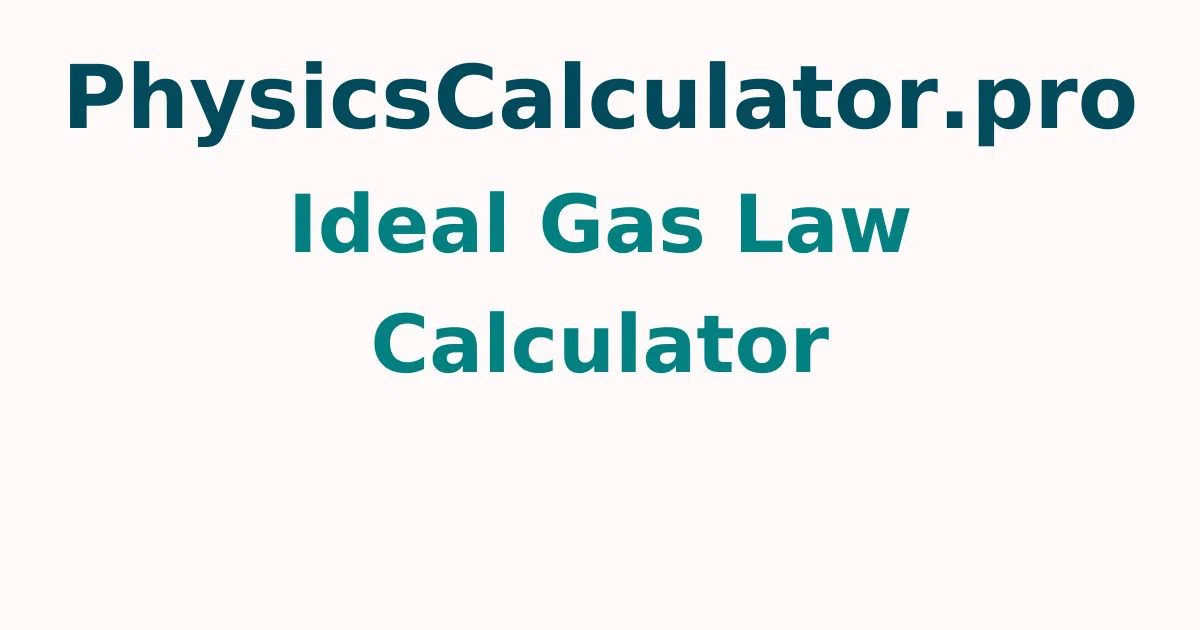 Ideal Gas Law Calculator