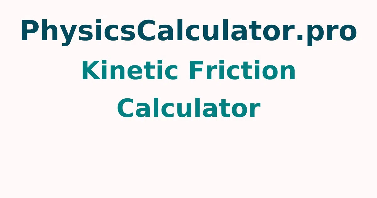 Kinetic Friction Calculator