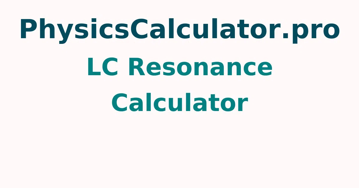 LC Resonance Calculator