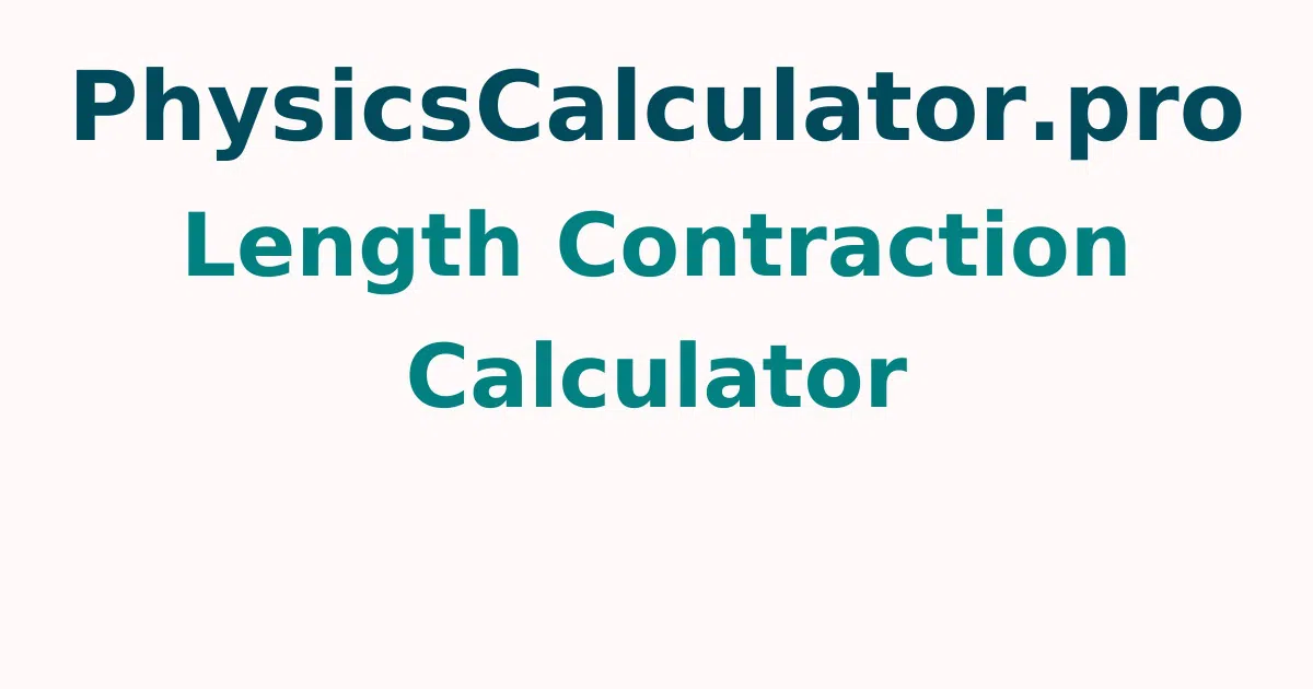 Length Contraction Calculator