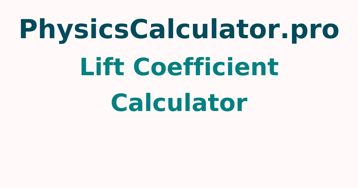 Lift Coefficient Calculator