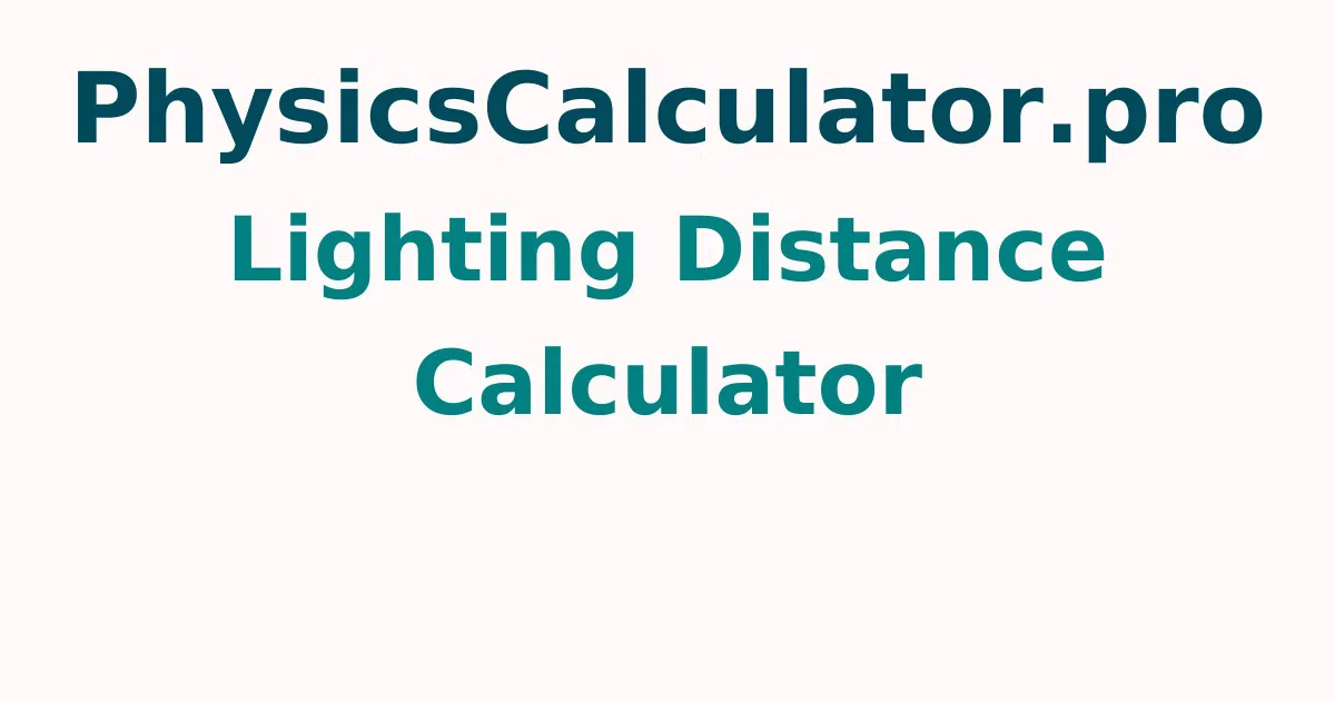 Lighting Distance Calculator