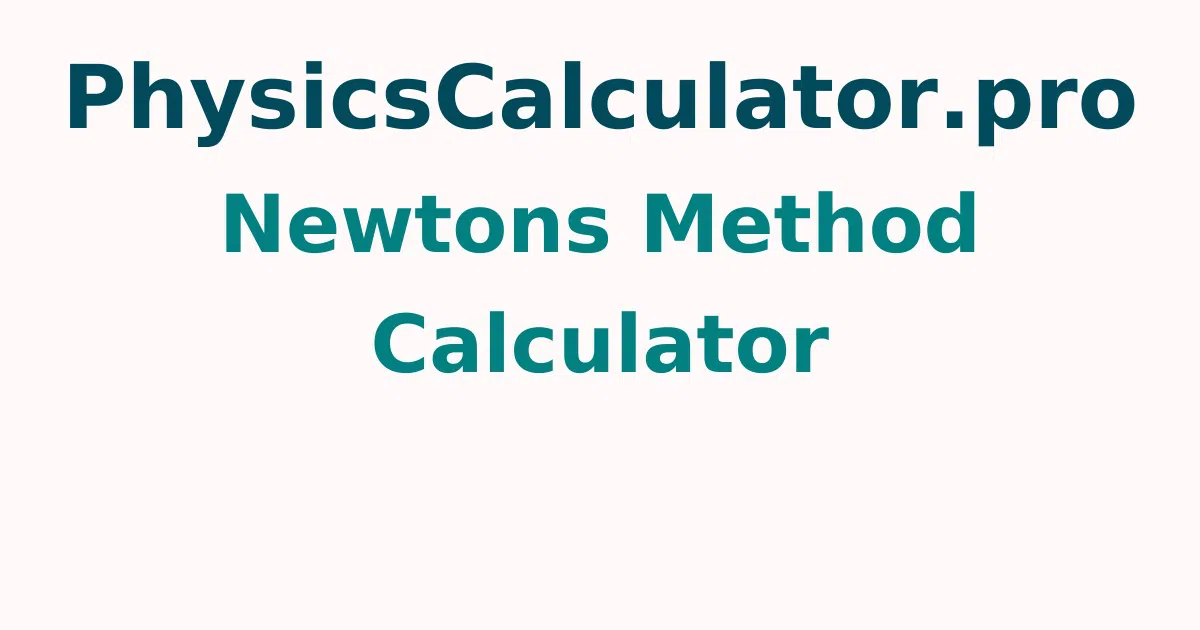 Newtons Method Calculator