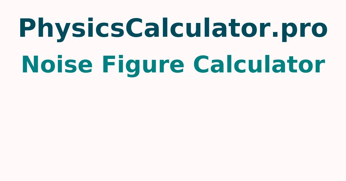 Noise Figure Calculator
