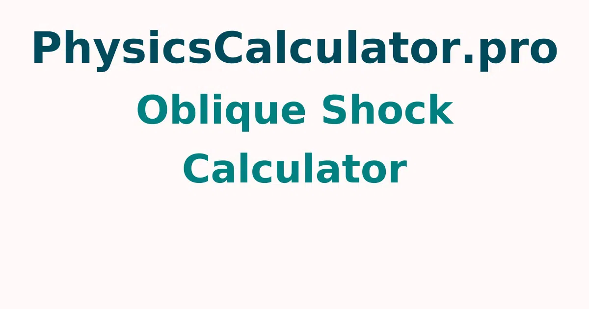 Oblique Shock Calculator