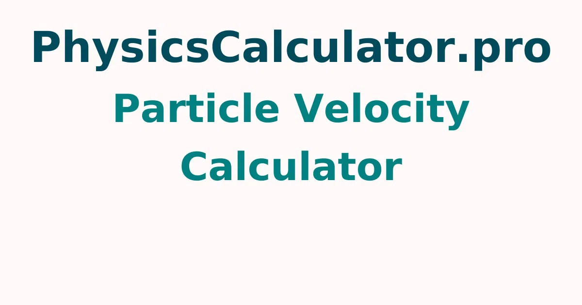 Particle Velocity Calculator