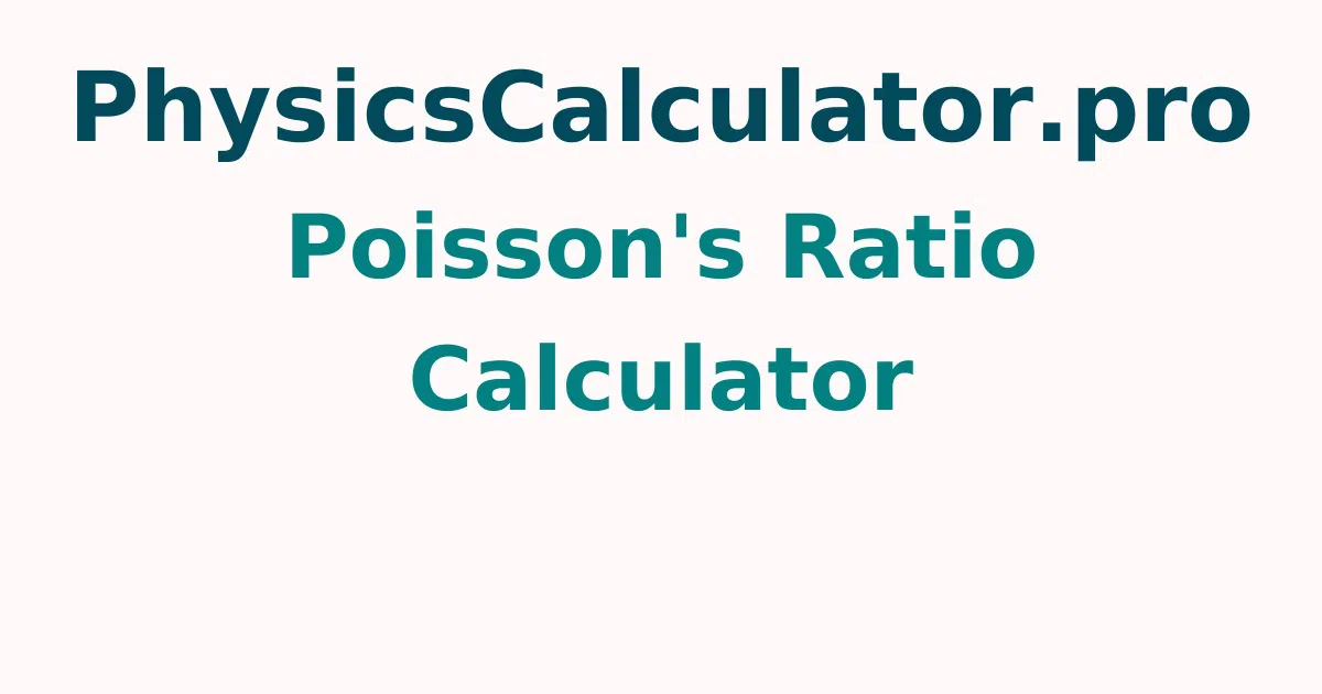Poisson's Ratio Calculator