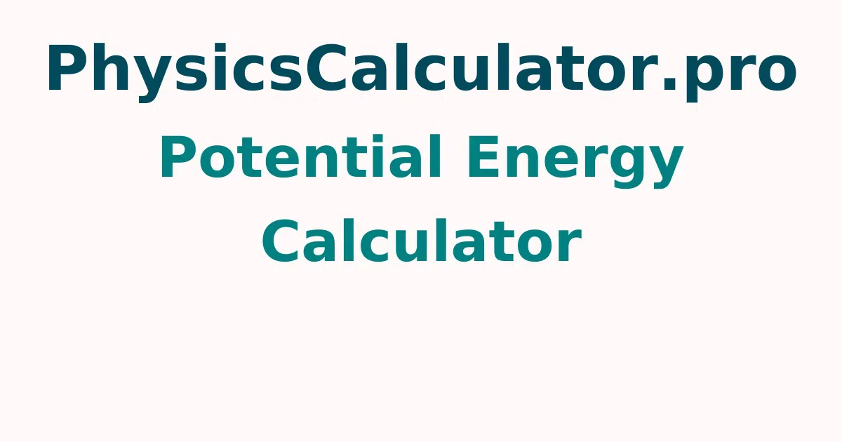 Potential Energy Calculator