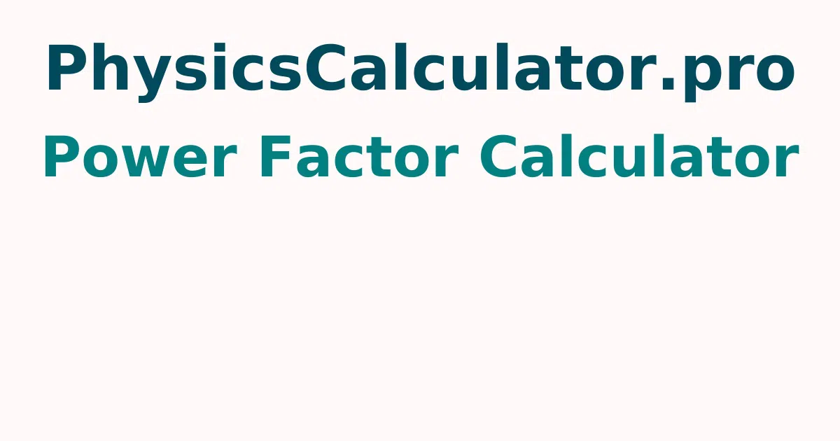 Power Factor Calculator