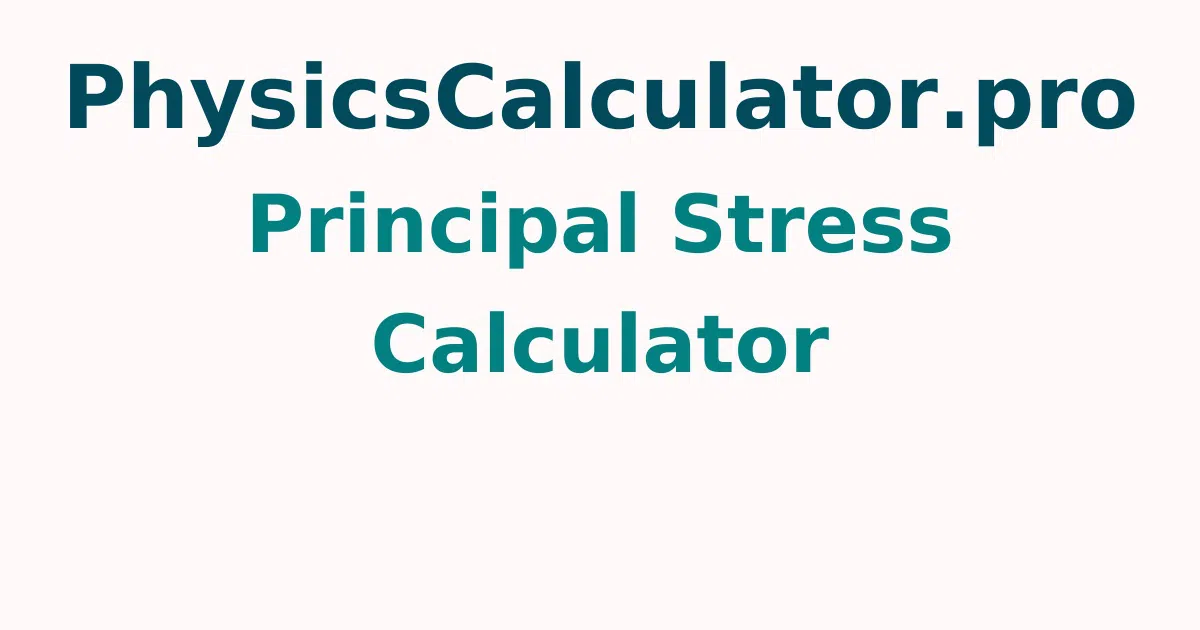 Principal Stress Calculator
