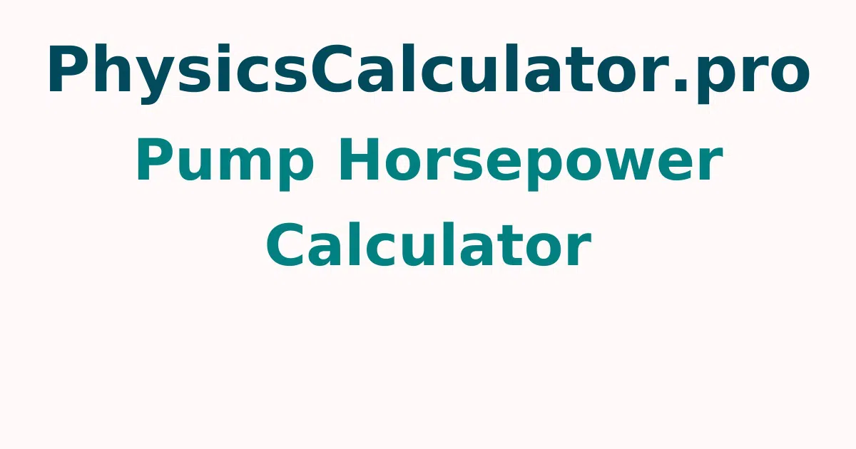 Pump Horsepower Calculator