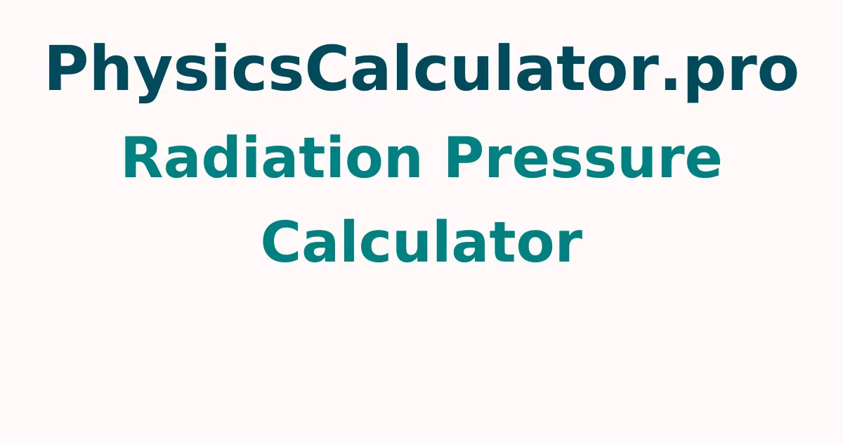 Radiation Pressure Calculator