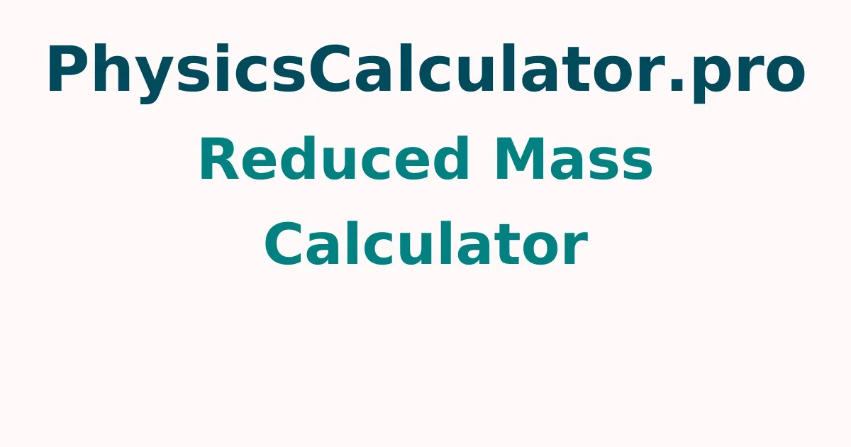 Reduced Mass Calculator