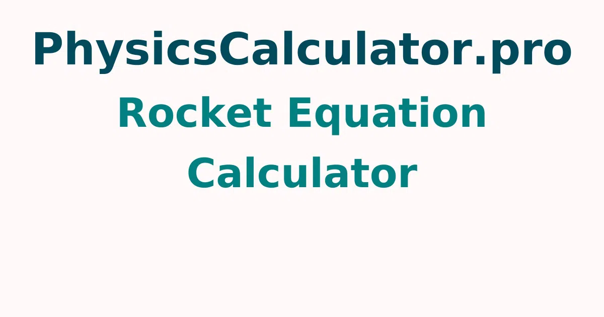Rocket Equation Calculator