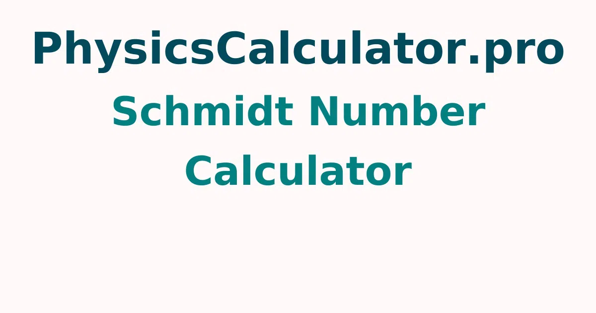Schmidt Number Calculator