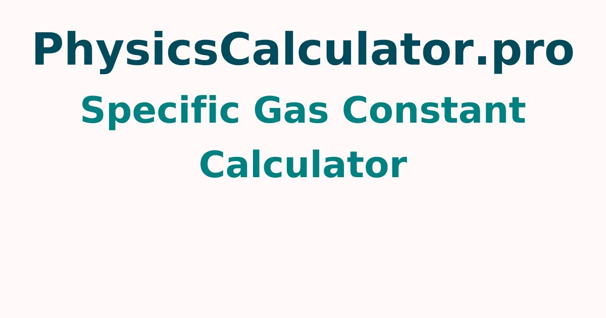Specific Gas Constant Calculator