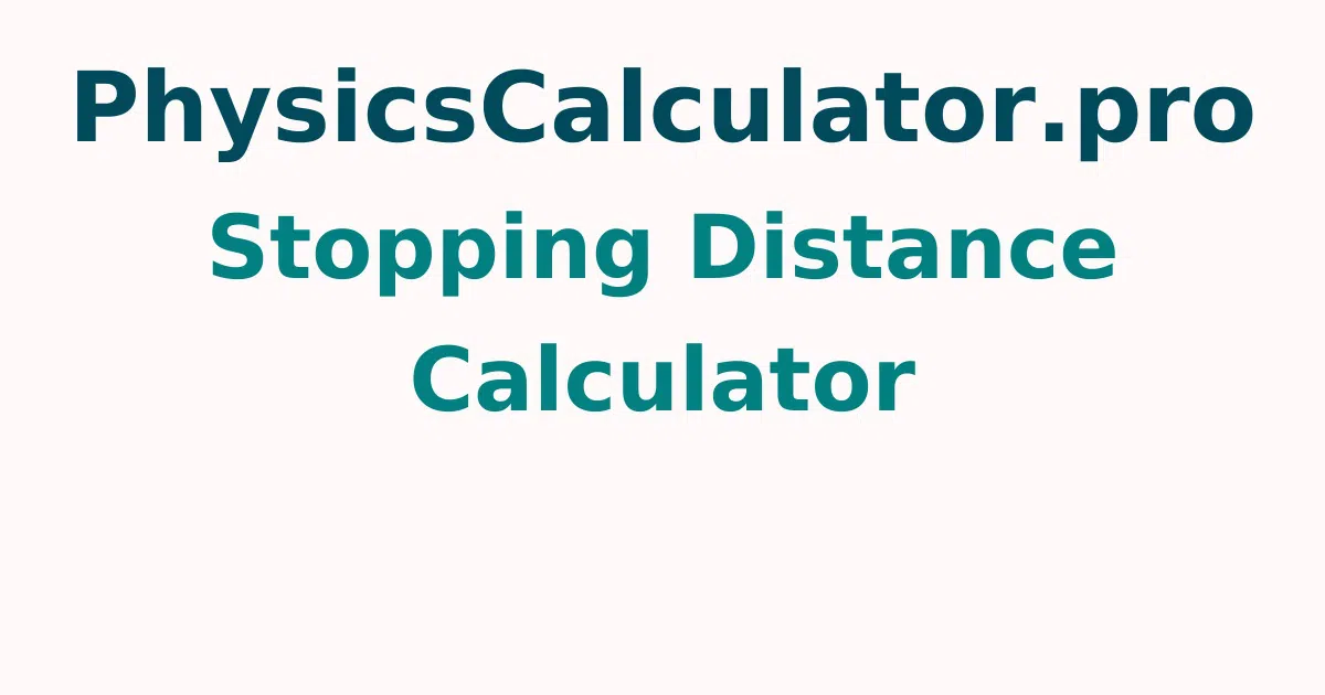 Stopping Distance Calculator