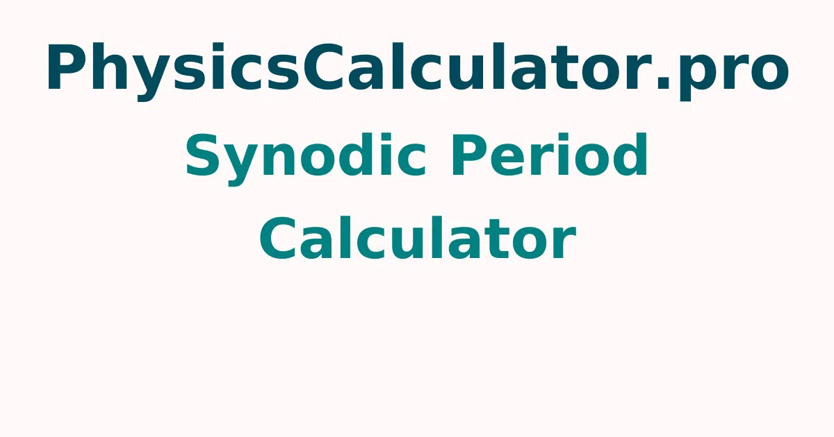 Synodic Period Calculator