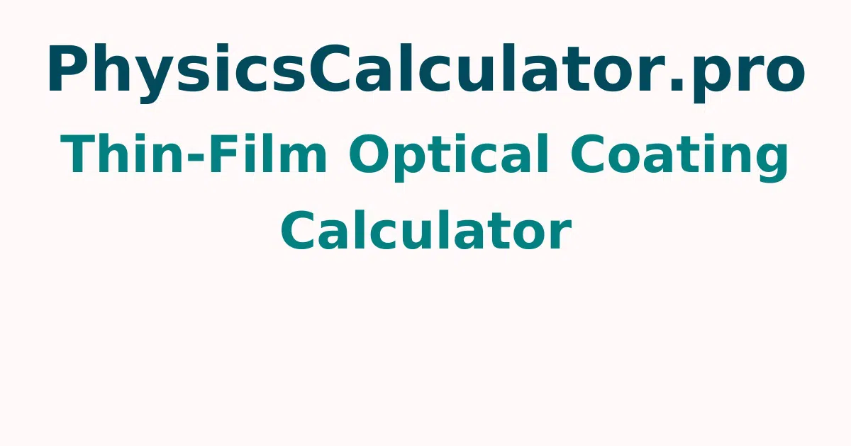 Thin-Film Optical Coating Calculator