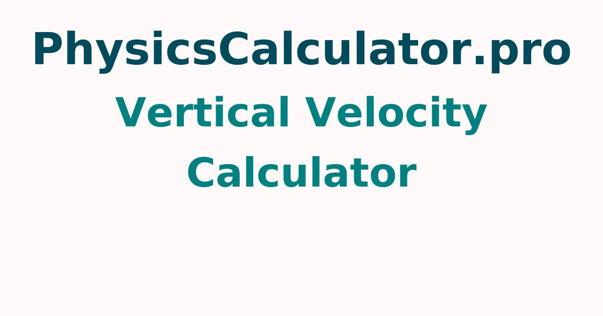 Vertical Velocity Calculator