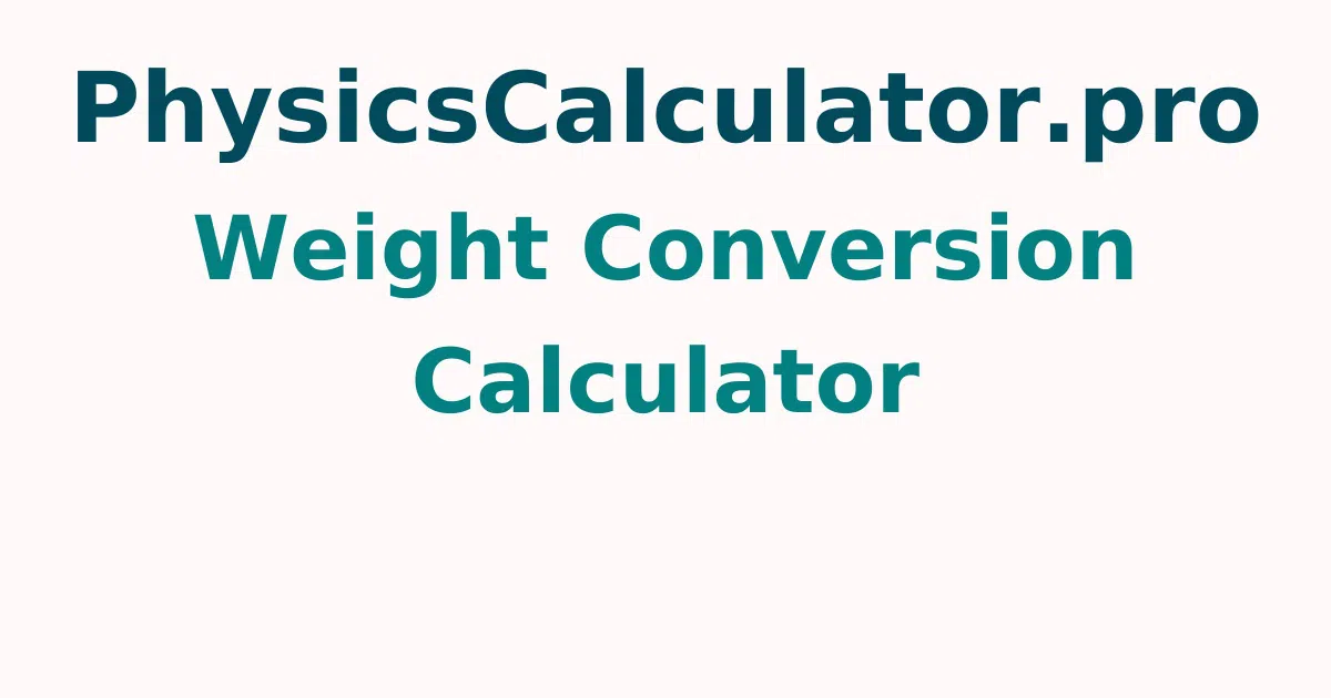 Weight Conversion Calculator