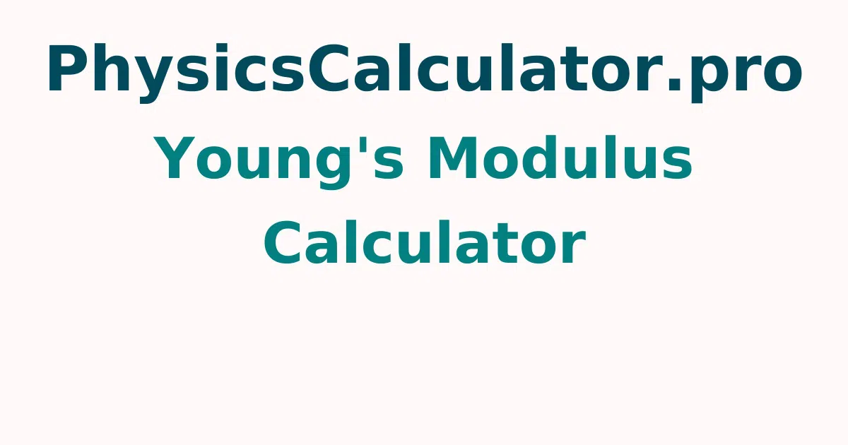 Young's Modulus Calculator