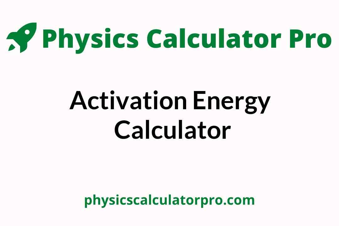 Activation Energy Calculator