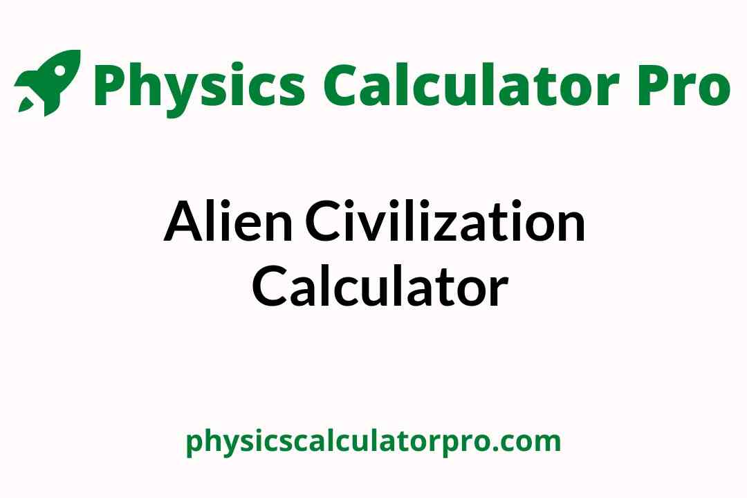 Alien Civilization Calculator