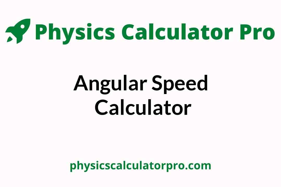Angular Speed Calculator